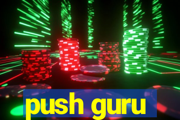 push guru